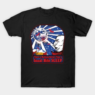 There is Nothing Better Than a Good-Bite Sleep T-Shirt